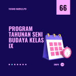 PROGRAM TAHUNAN SENI BUDAYA KELAS IX